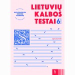 Lietuvių kalbos testai 6 klasei (s. Pasirenk nacionaliniam mokinių  pasiekimų patikrinimui)