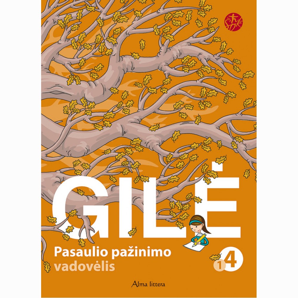 GILĖ. Pasaulio pažinimo vadovėlis 4 klasei 1 dalis (ŠOK)