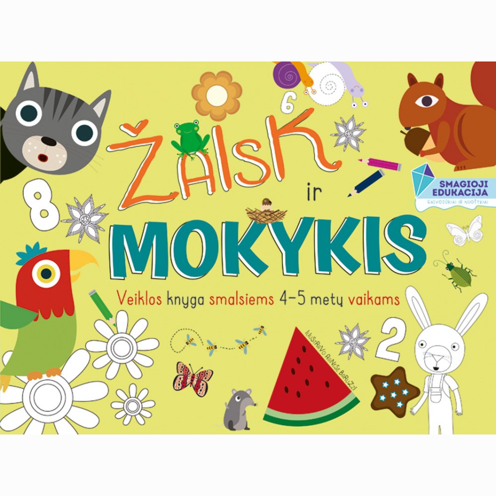 Žaisk ir mokykis. Veiklos knyga smalsiems 4-5 metų vaikams