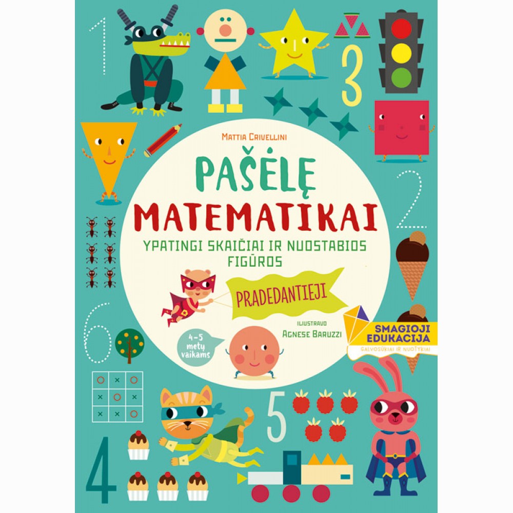 Pašėlę matematikai. Galingieji skaičiai ir figūros 4-5 metų vaikams