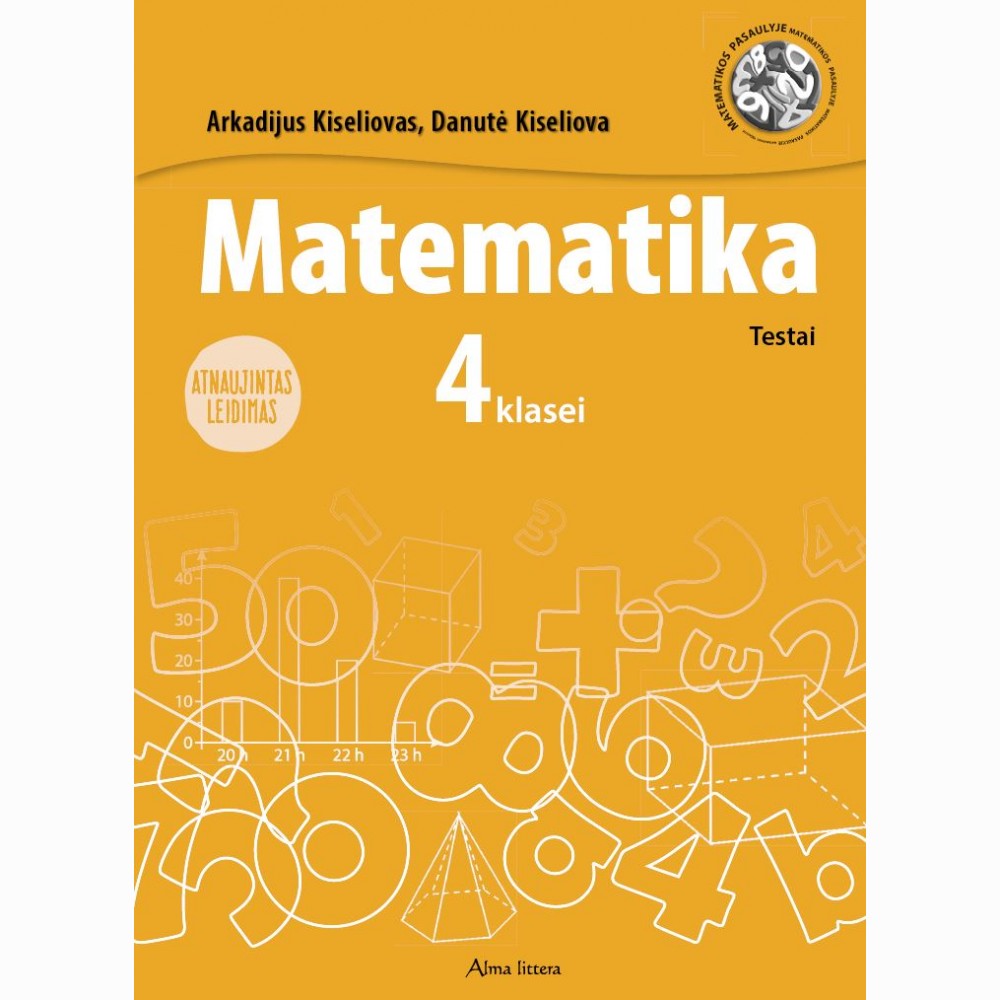 Matematika. Testai 4 klasei (atnaujintas leidimas)