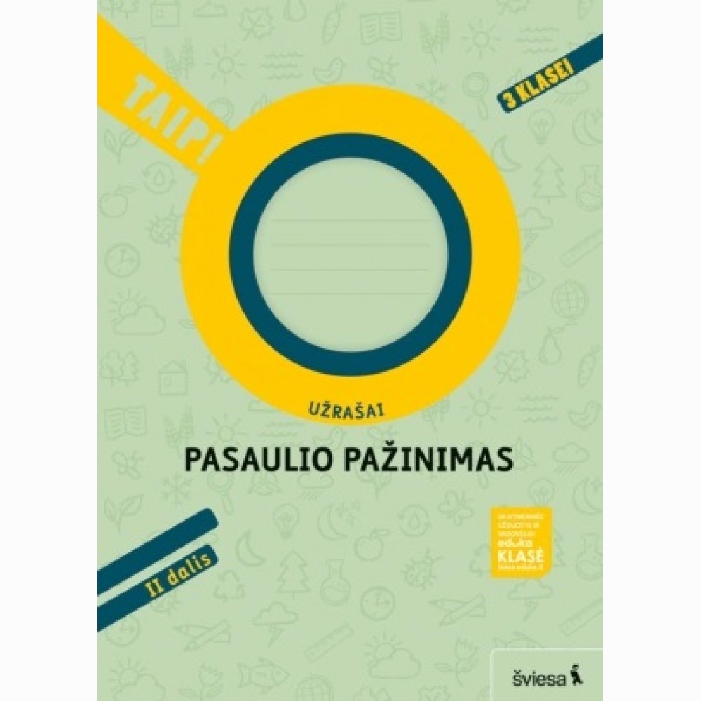 Pasaulio pažinimas. Užrašai 3 klasei, 2 dalis. Serija TAIP!