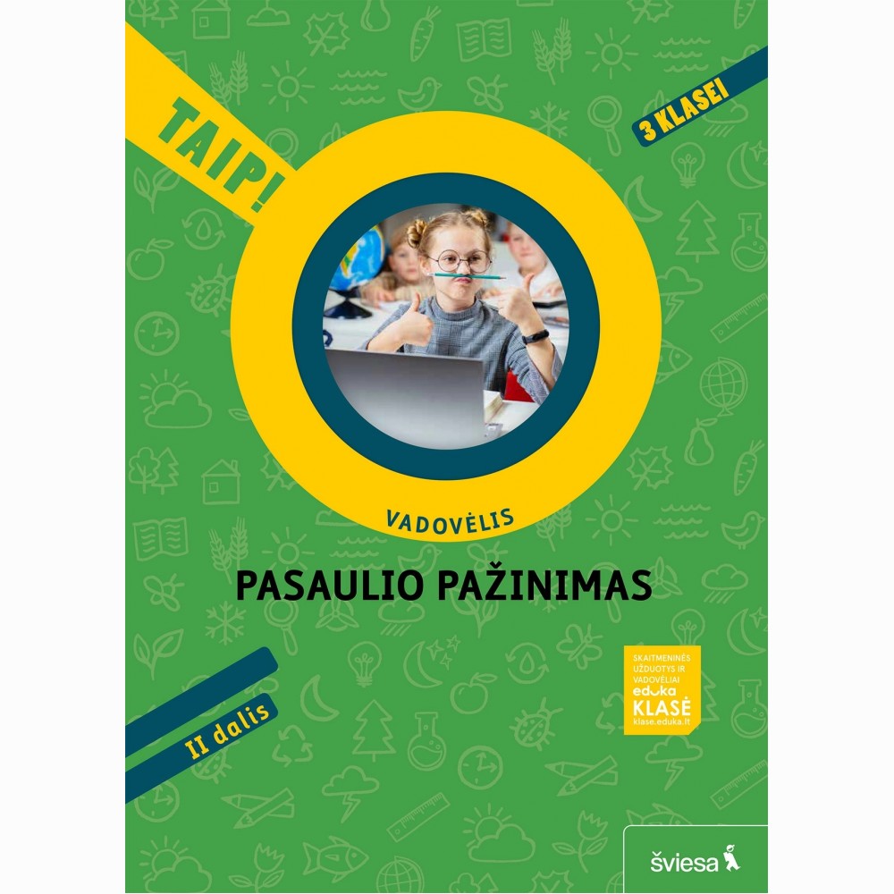 Pasaulio pažinimas. Vadovėlis 3 klasei, 2 dalis. Serija TAIP!