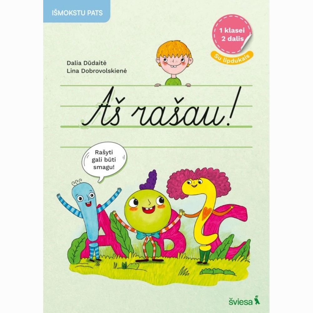 Aš rašau! Lietuvių kalbos rašymo užduotys 1 klasei. 2 dalis
