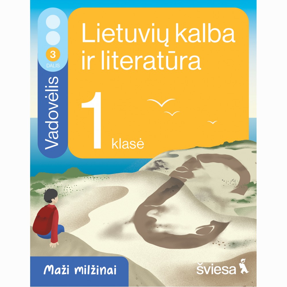 Lietuvių kalba ir literatūra. Vadovėlis 1 klasei, 3 dalis. Serija Maži milžinai