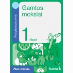 Gamtos mokslai. Pratybų sąsiuvinis 1 klasei. Serija Maži milžinai