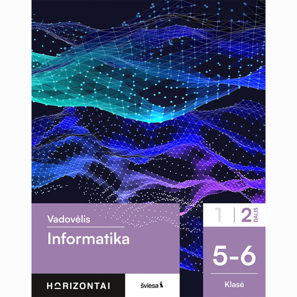 Informatika. Vadovėlis 5-6 klasei, 2 dalis, serija Horizontai