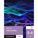 Informatika. Vadovėlis 5-6 klasei, 2 dalis, serija Horizontai