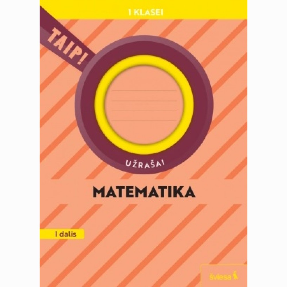 Matematika. Užrašai 1 klasė, 1 dalis (atnaujinta 2022). Serija TAIP!