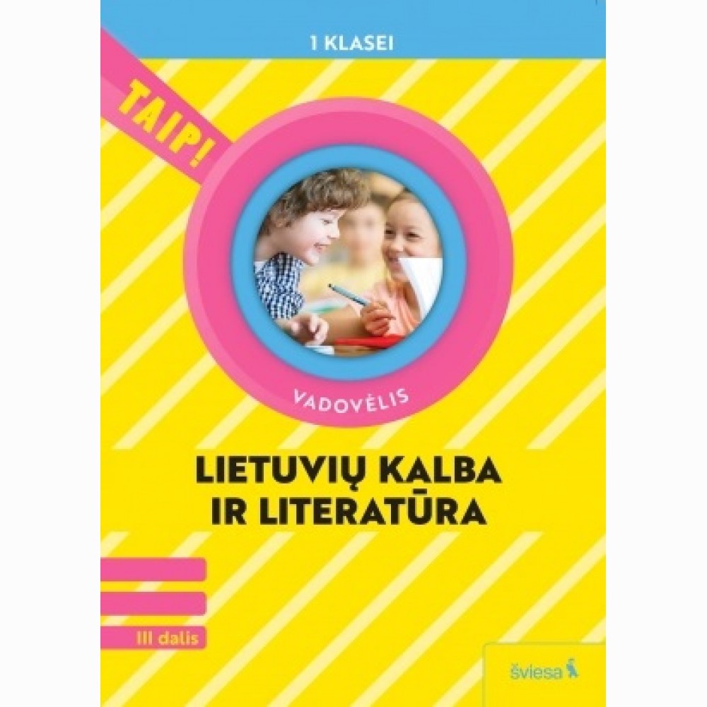 Lietuvių kalba. Vadovėlis 1 klasė, 3 dalis (atnaujinta 2022). Serija TAIP!