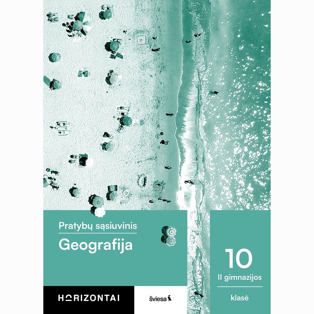 Geografija. Pratybų sąsiuvinis 10 (II gimnazijos) klasė, serija Horizontai