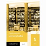 Lietuvių kalba. Pratybų sąsiuvinis 5 klasei, 2 dalis, serija Horizontai
