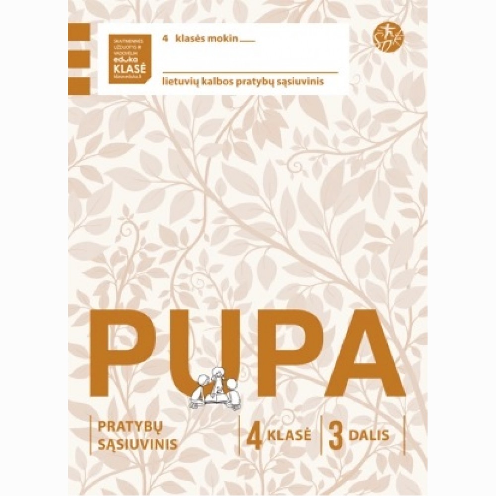 Pupa. Pratybų sąsiuvinis 4 klasei, 3 dalis (pagal 2016 m. programą) (serija „ŠOK“)