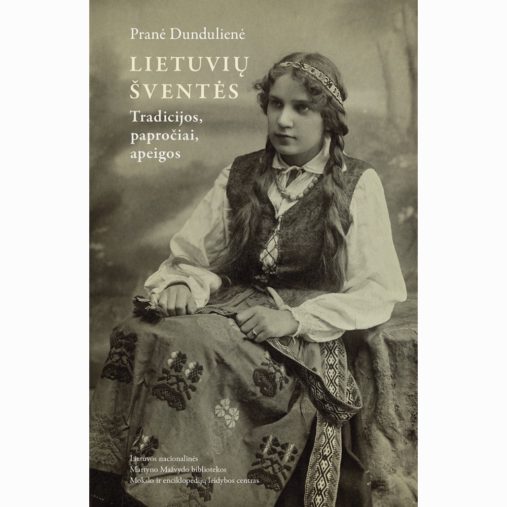 Lietuvių šventės: tradicijos, papročiai, apeigos. Trečiasis leidimas
