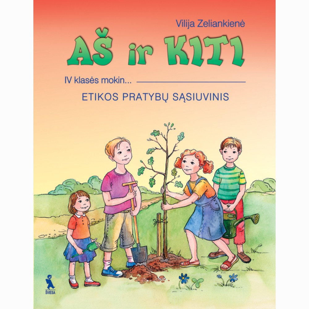 Aš ir kitas. Etikos pratybų sąsiuvinis 4 klasei