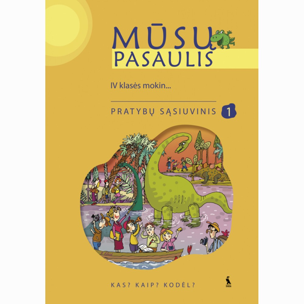 MŪSŲ PASAULIS. 1-asis pratybų sąsiuvinis IV klasei