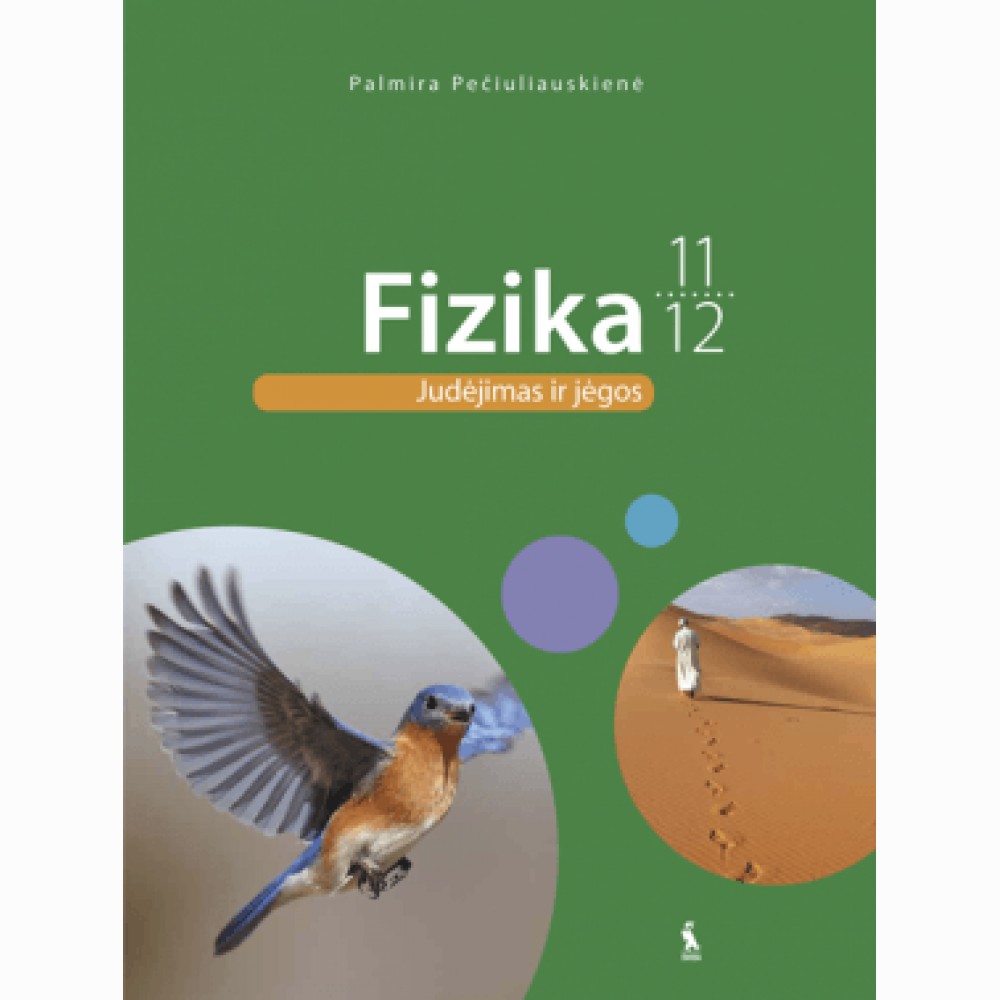Fizika .Vadovėlis 11-12 klasei. Judėjimas ir jėgos