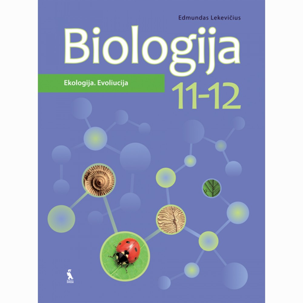 Biologija. Vadovėlis 11-12 klasei. Ekologija. Evoliucija