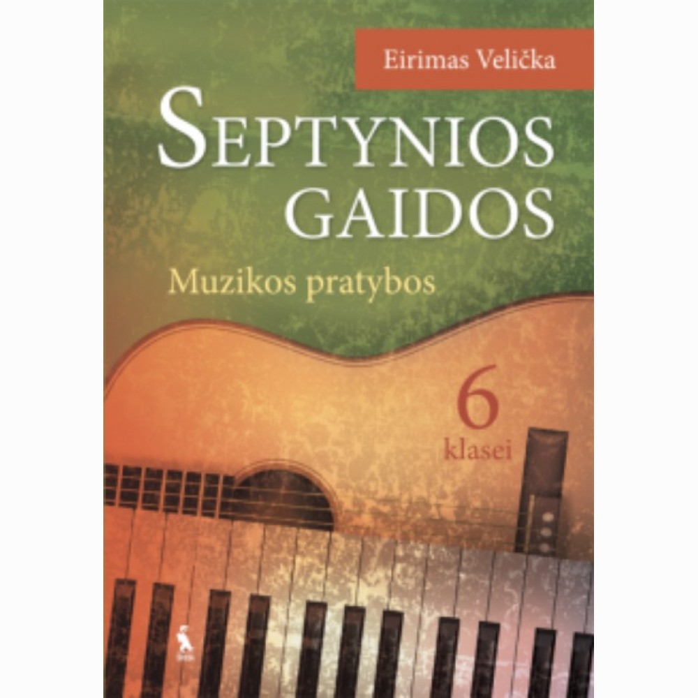 Septynios gaidos. Muzika. Pratybų sąsiuvinis 6 klasei