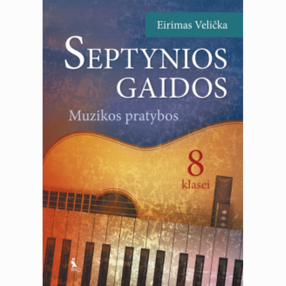 Septynios gaidos. Muzikos pratybos VIII kl.