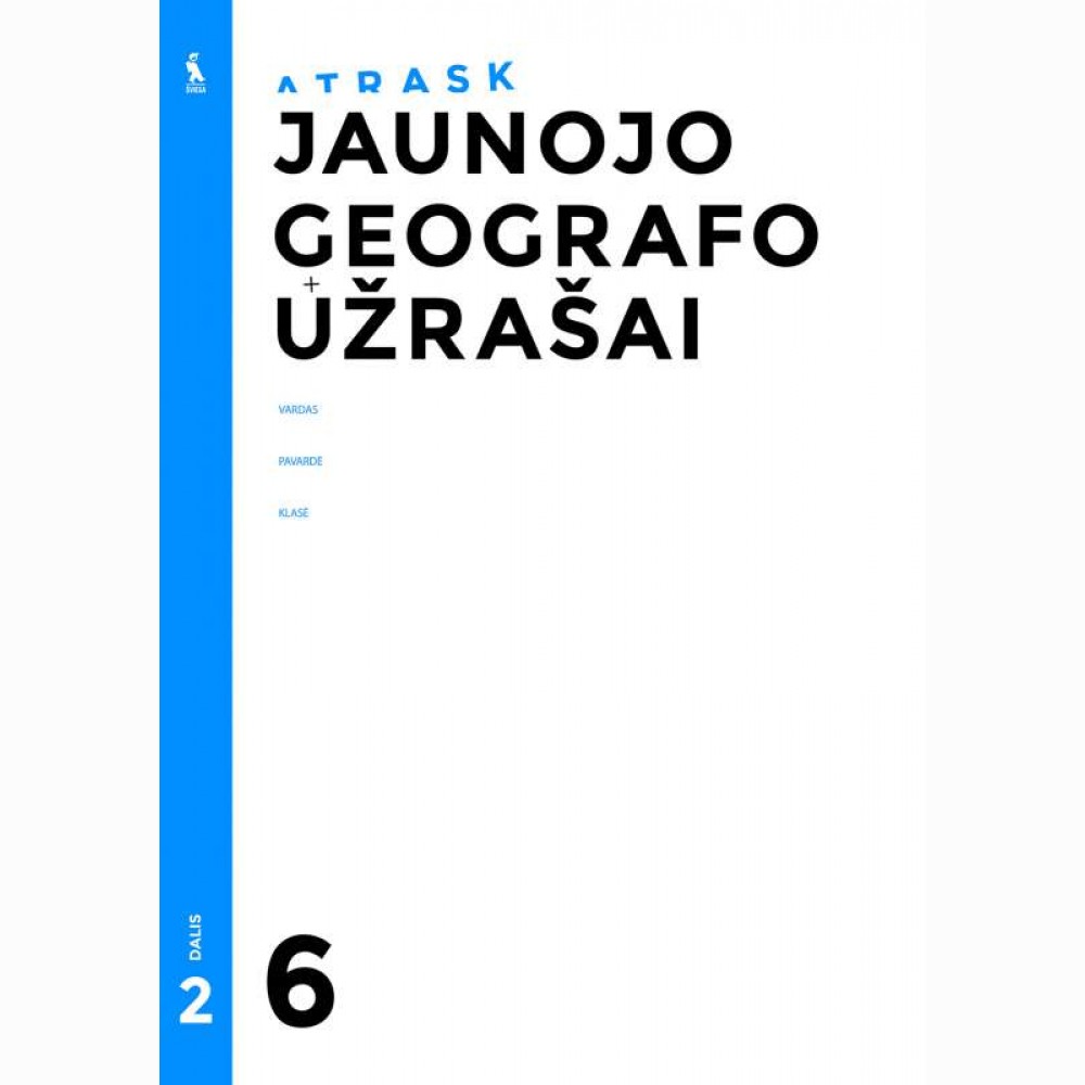 Jaunojo geografo užrašai 6 klasei, 2 dalis (ATRASK)