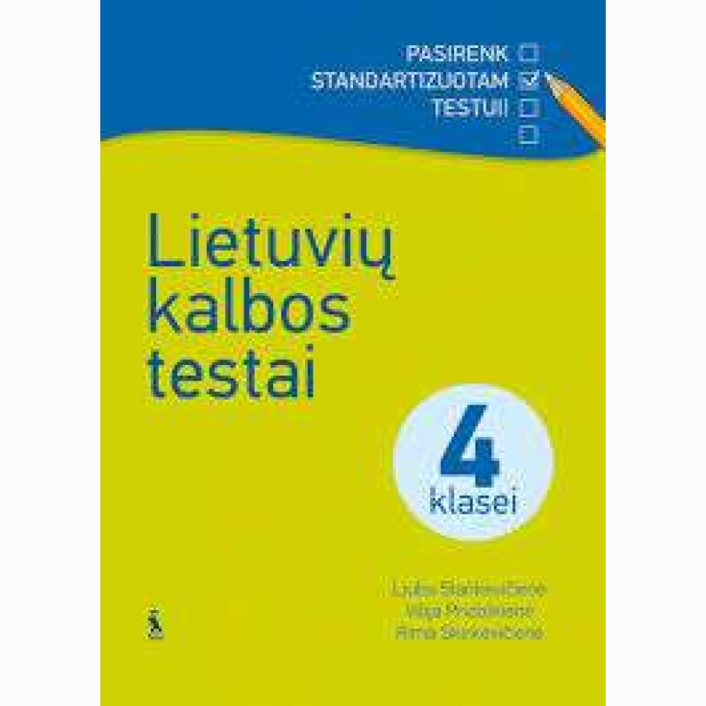 LIETUVIŲ KALBOS TESTAI 4 KLASEI (s. Pasirenk standartizuotam testui!)