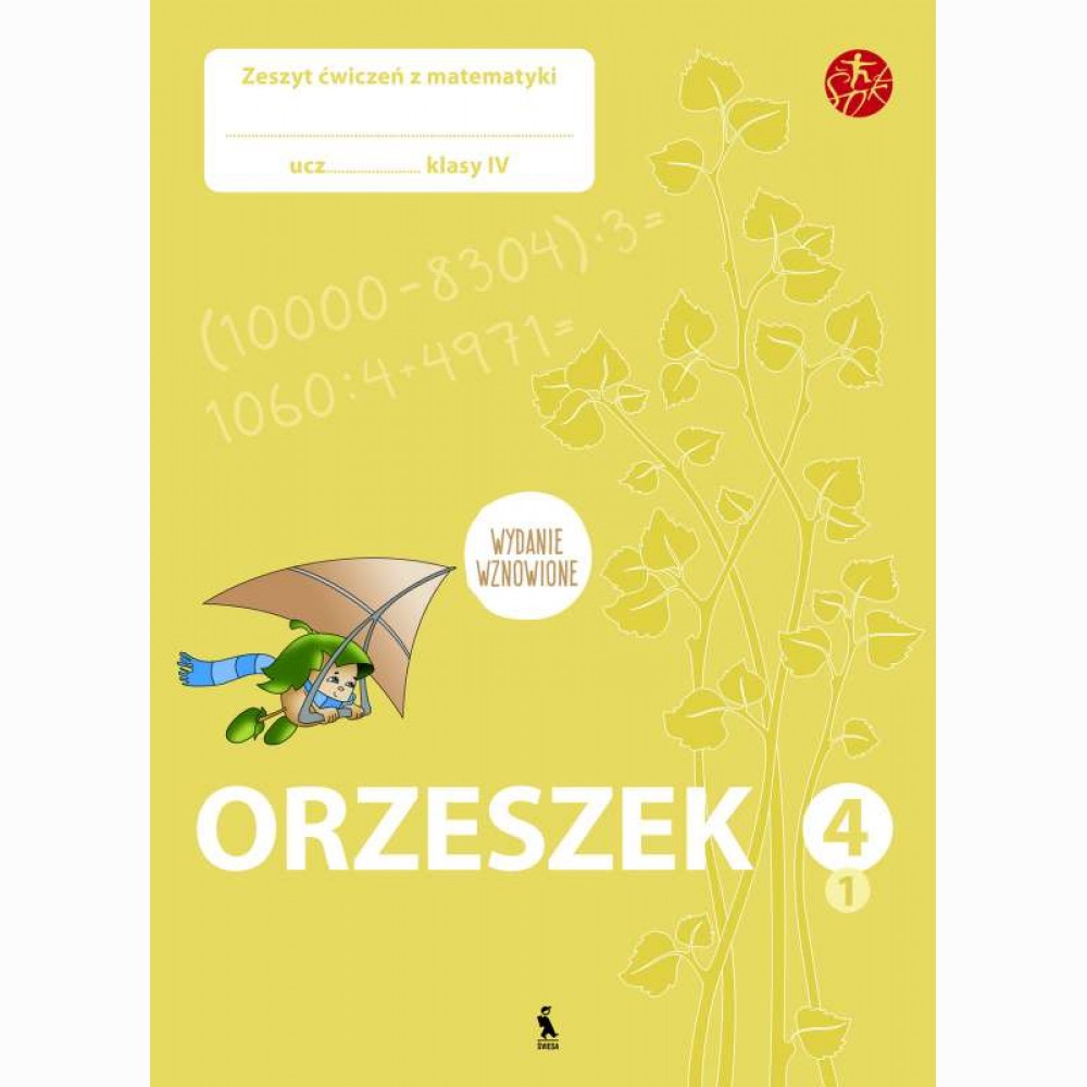 ORZESZEK. Pierwszy zeszyt ćwiczeń z matematyki dla klasy IV (ŠOK)
