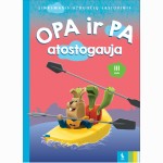 Užduočių sąsiuvinis „OPA ir PA atostogauja  6-7 metų vaikams, 3 dalis