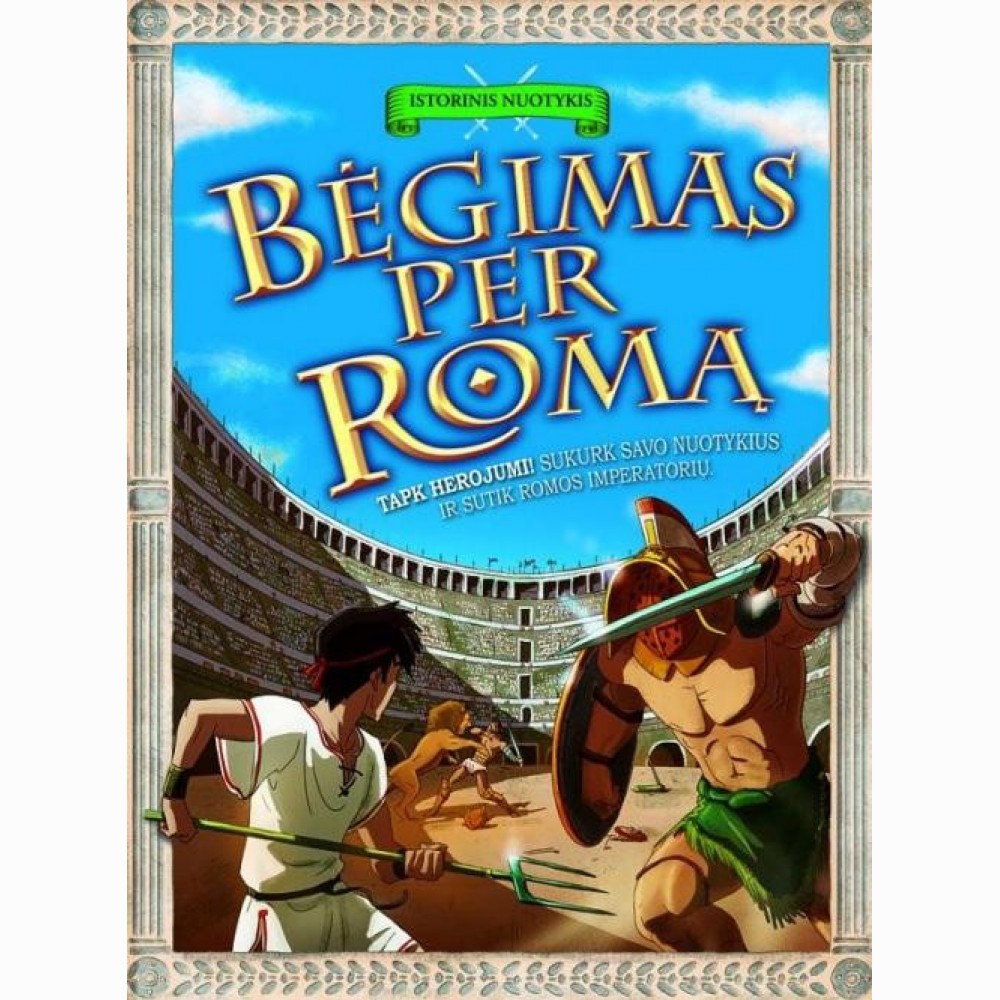 ISTORINIS NUOTYKIS. Bėgimas per Romą