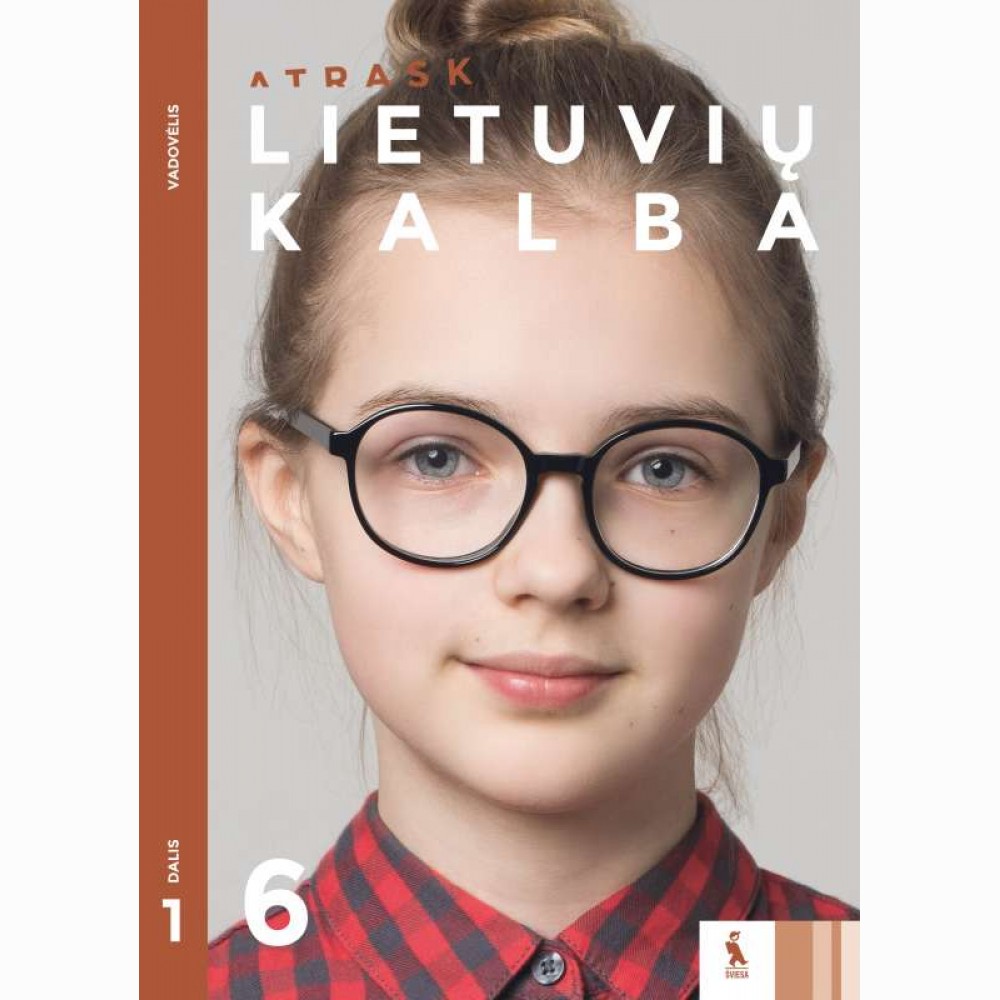 Lietuvių kalba. Vadovėlis 6 klasei, 1 dalis (ATRASK)