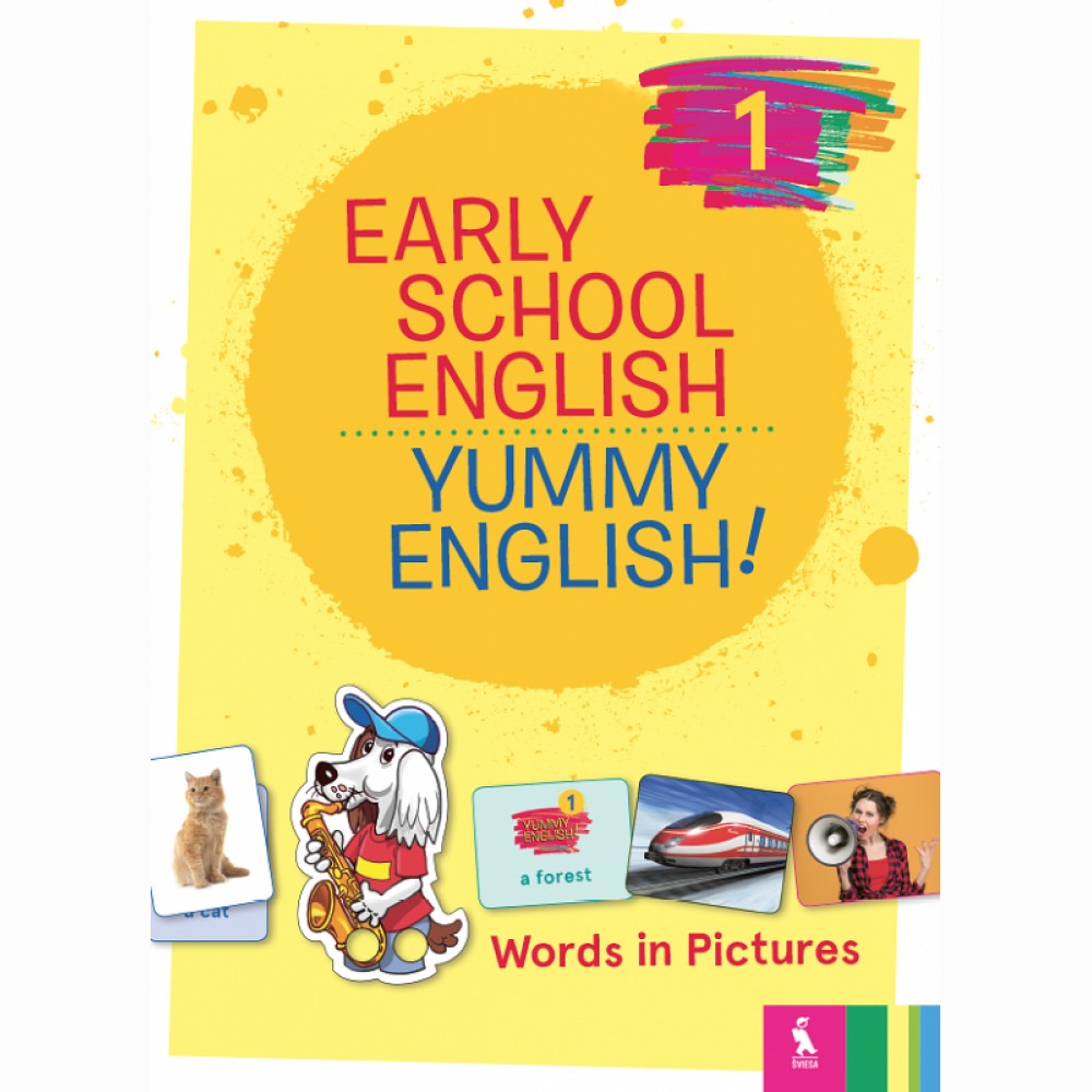 EARLY SCHOOL ENGLISH1: YUMMY ENGLISH! Words in Pictures
