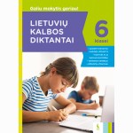 Lietuvių kalbos diktantai 6 klasei (s. Galiu mokytis geriau!)