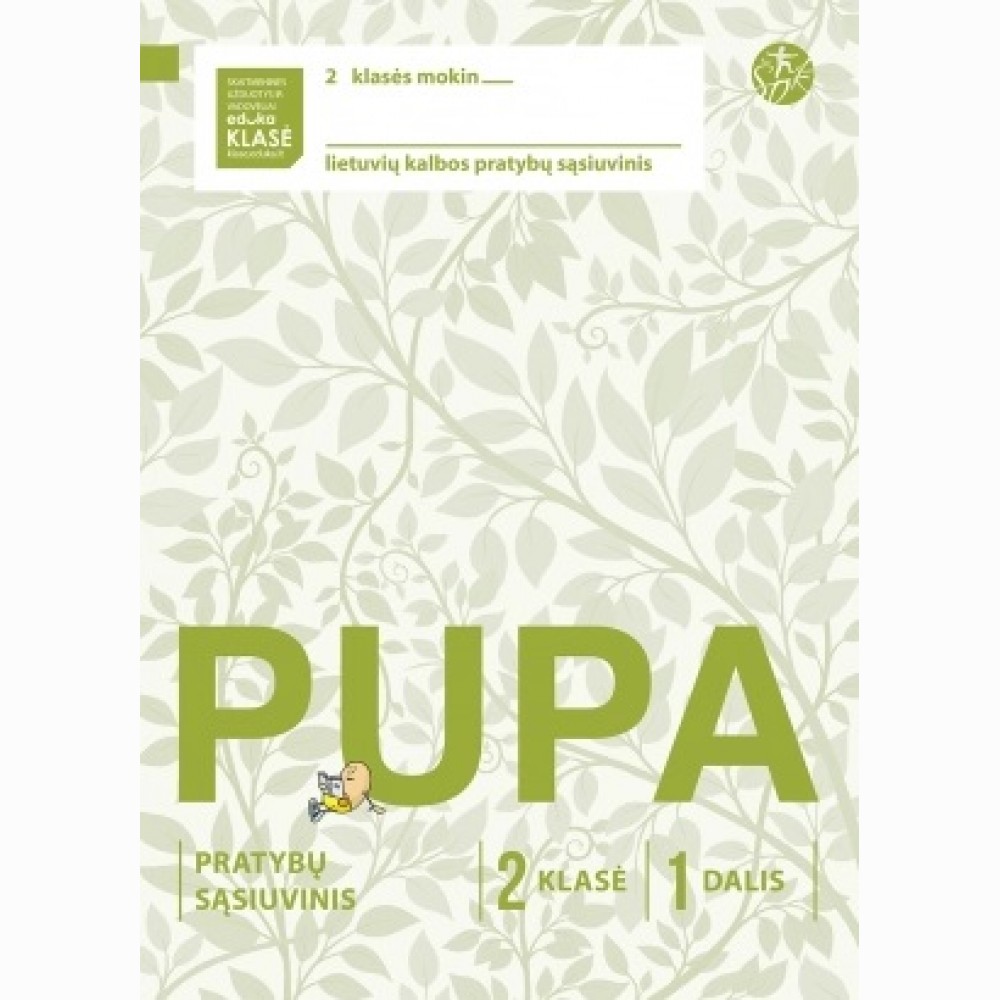 Pupa. Pratybų sąsiuvinis 2 klasei, 1 dalis (pagal 2016 m. programą) (serija „ŠOK“)