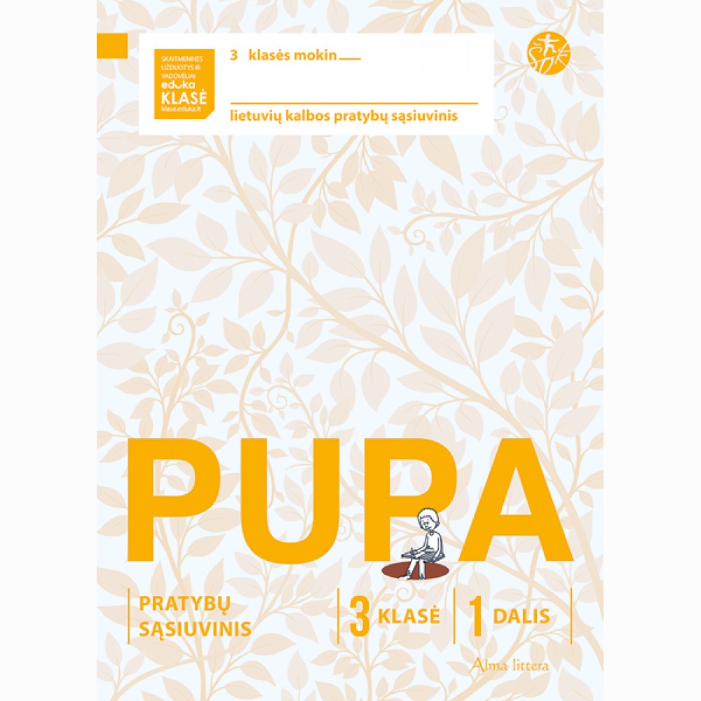 Pupa. Pratybų sąsiuvinis 3 klasei, 1 dalis (pagal 2016 m. programą) (serija „ŠOK“)