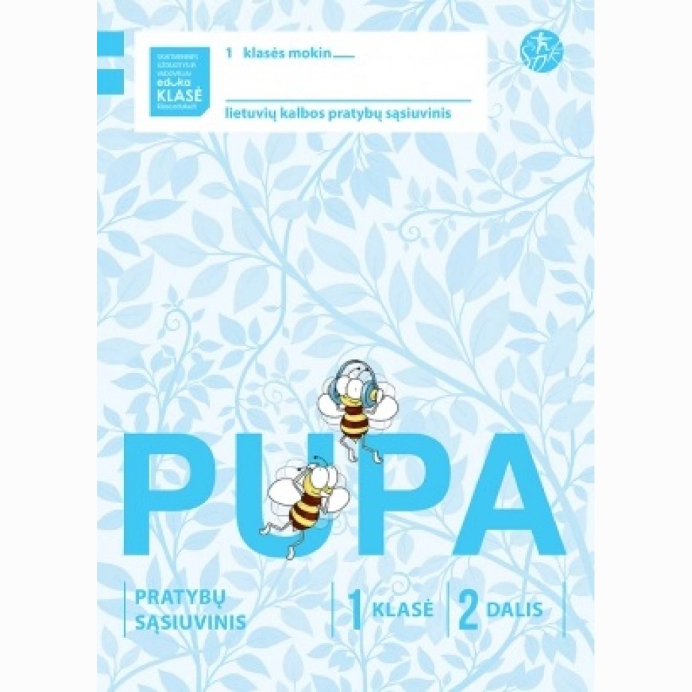 Pupa. Pratybų sąsiuvinis 1 klasei, 2 dalis (pagal 2016 m. programą) (serija „ŠOK“)