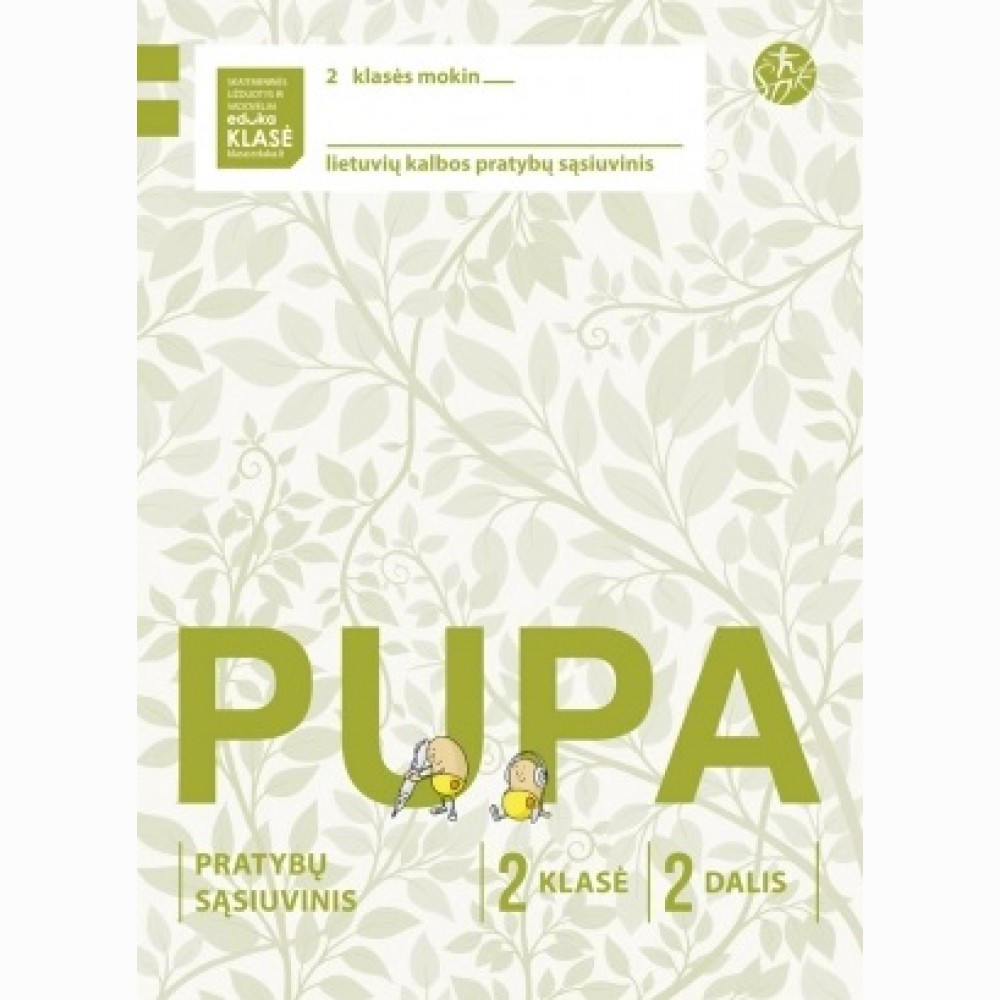 Pupa. Pratybų sąsiuvinis 2 klasei, 2 dalis (pagal 2016 m. programą) (serija „ŠOK“)