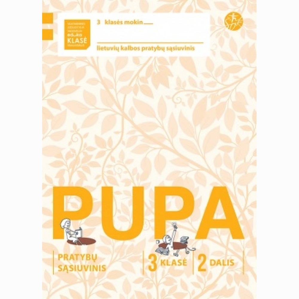 Pupa. Pratybų sąsiuvinis 3 klasei, 2 dalis (pagal 2016 m. programą) (serija „ŠOK“)