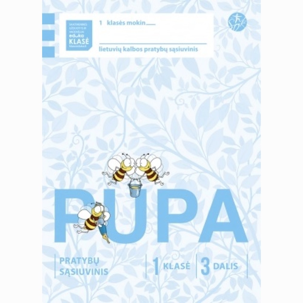 Pupa. Pratybų sąsiuvinis 1 klasei, 3 dalis (pagal 2016 m. programą) (serija „ŠOK“)