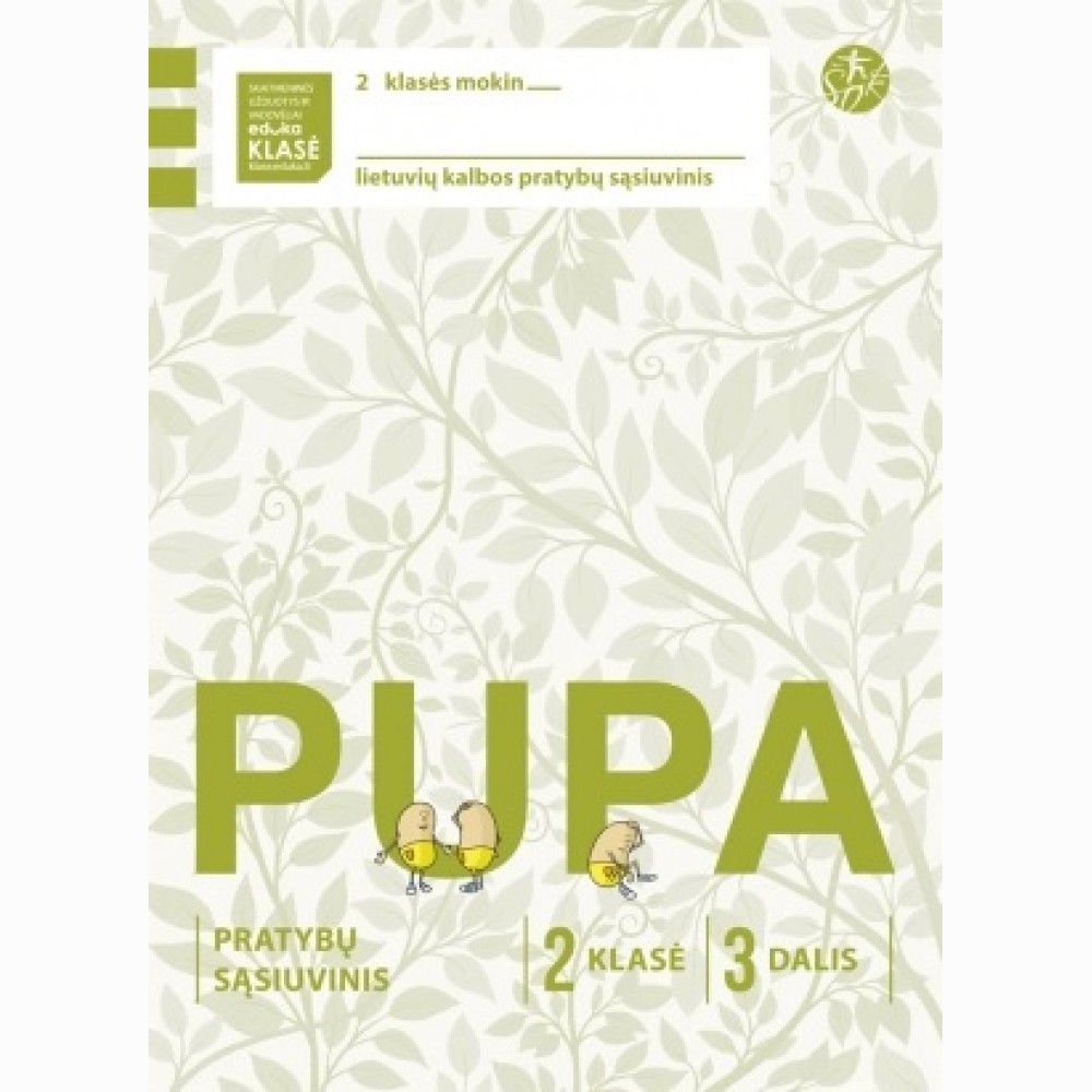 Pupa. Pratybų sąsiuvinis 2 klasei, 3 dalis (pagal 2016 m. programą) (serija „ŠOK“)