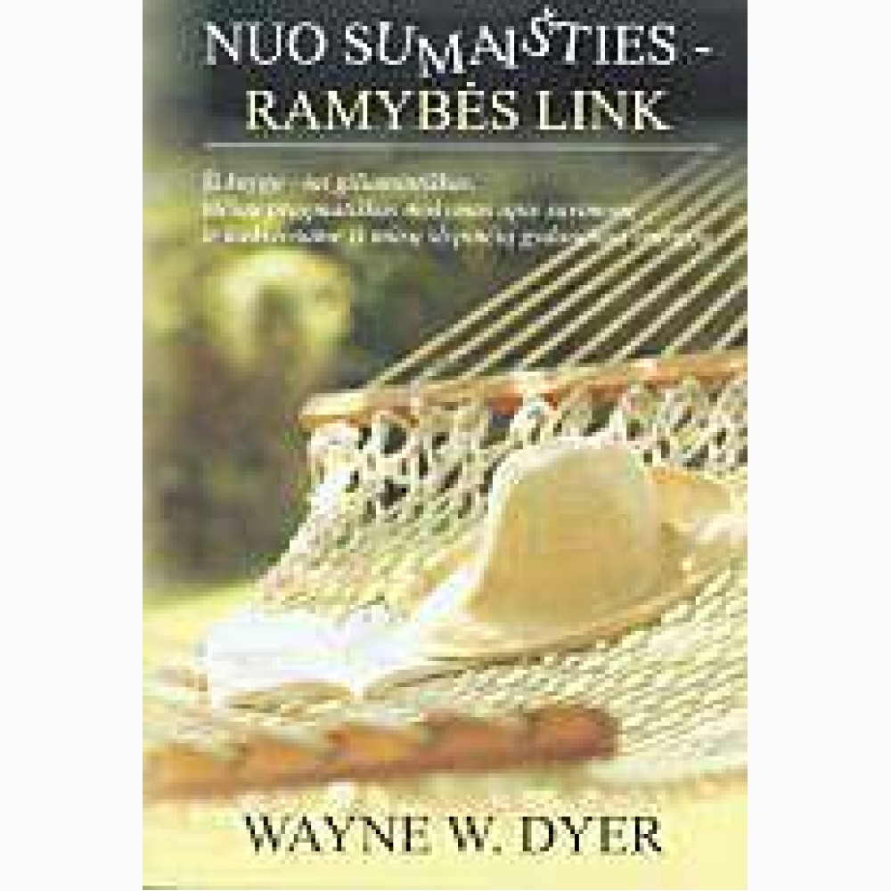 Nuo sumaišties-ramybės link