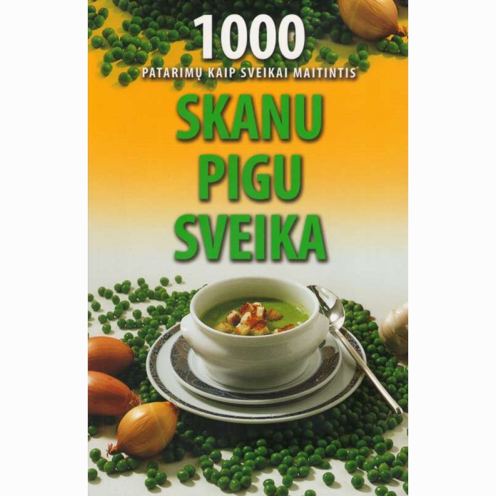 Skanu, pigu, sveika