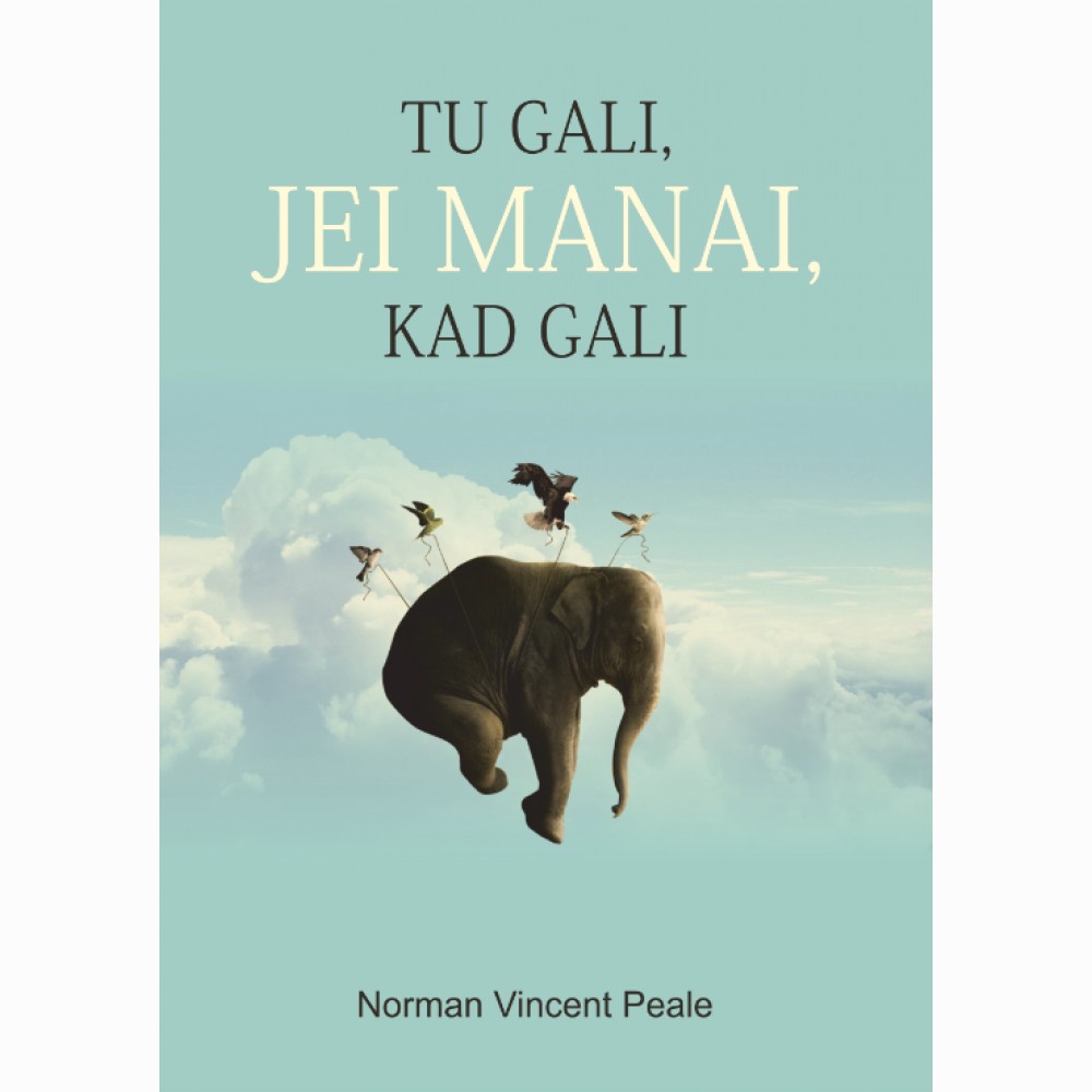 Tu gali, jei manai, kad gali