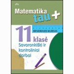 Matematika Tau plius 11 kl. bendr. kur. sav. ir kontr. dar.