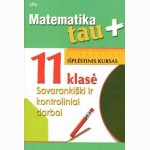 Matematika Tau plius 11 kl. sav. ir kontr.dar. Išpl.kur.
