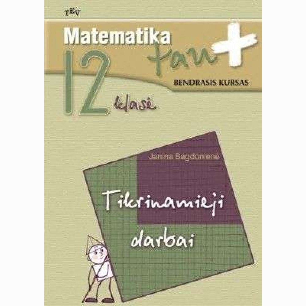 Matematika Tau. 12 kl. Bendr. kur. tikr. darbai