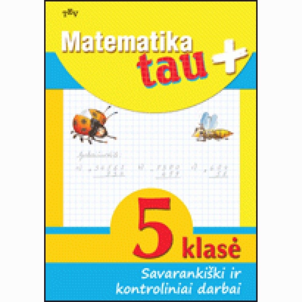 Matematika tau plius 5 kl. sav. ir kontr. dar.
