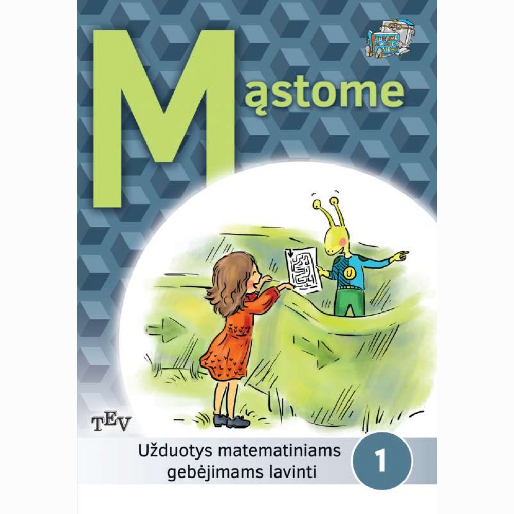 Mąstome. Užduotys matematiniams gebėjimams lavinti. 