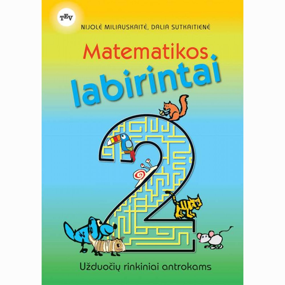 Matematikos labirintai. Užduočių rinkiniai antrokams