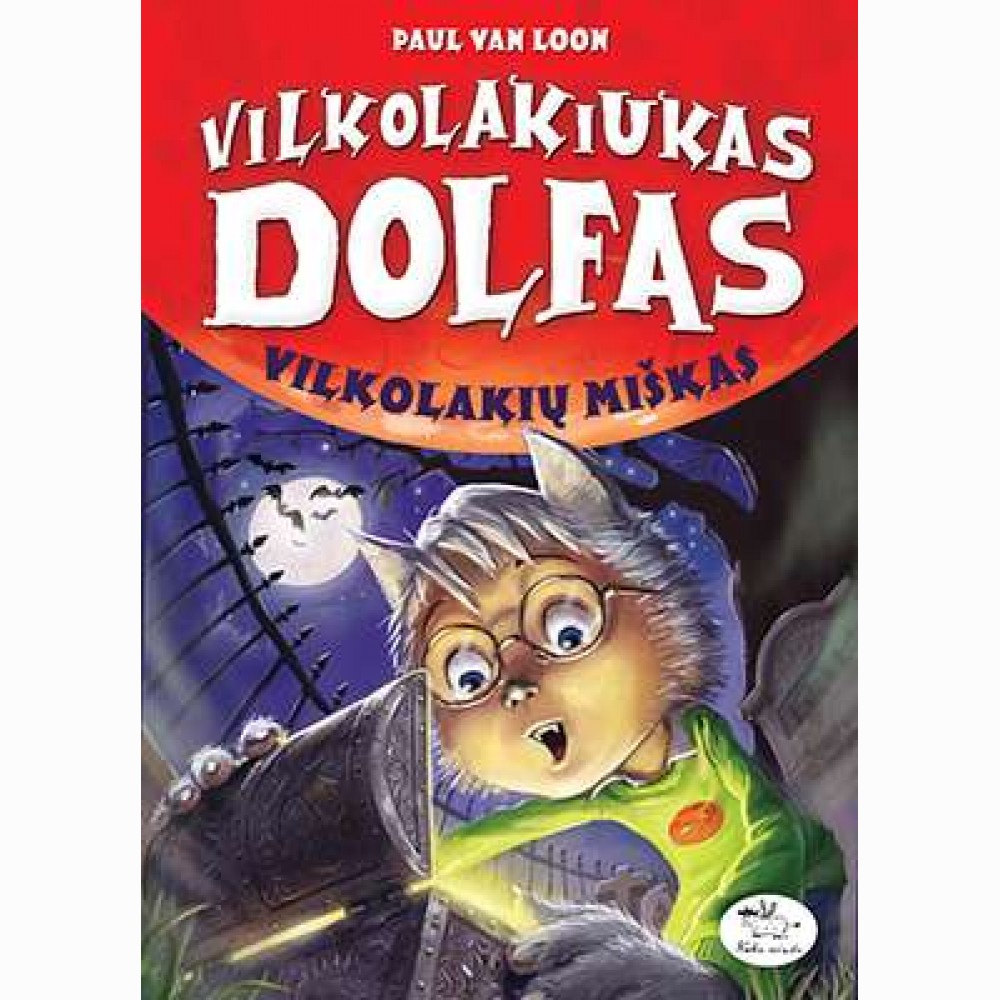 Vilkolakiukas Dolfas. Vilkolakių miškas