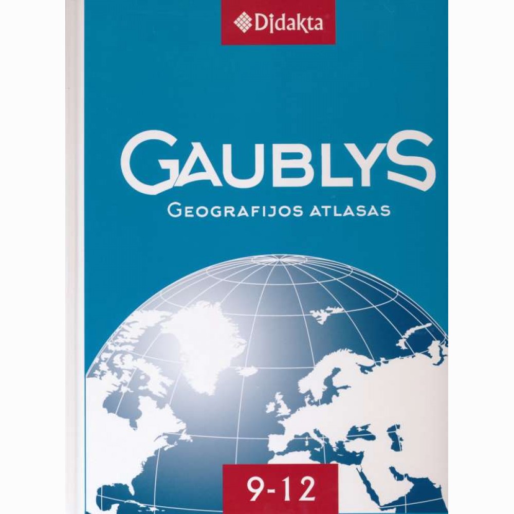 Gaublys. Geografijos atlasas 9-12 klasėms.